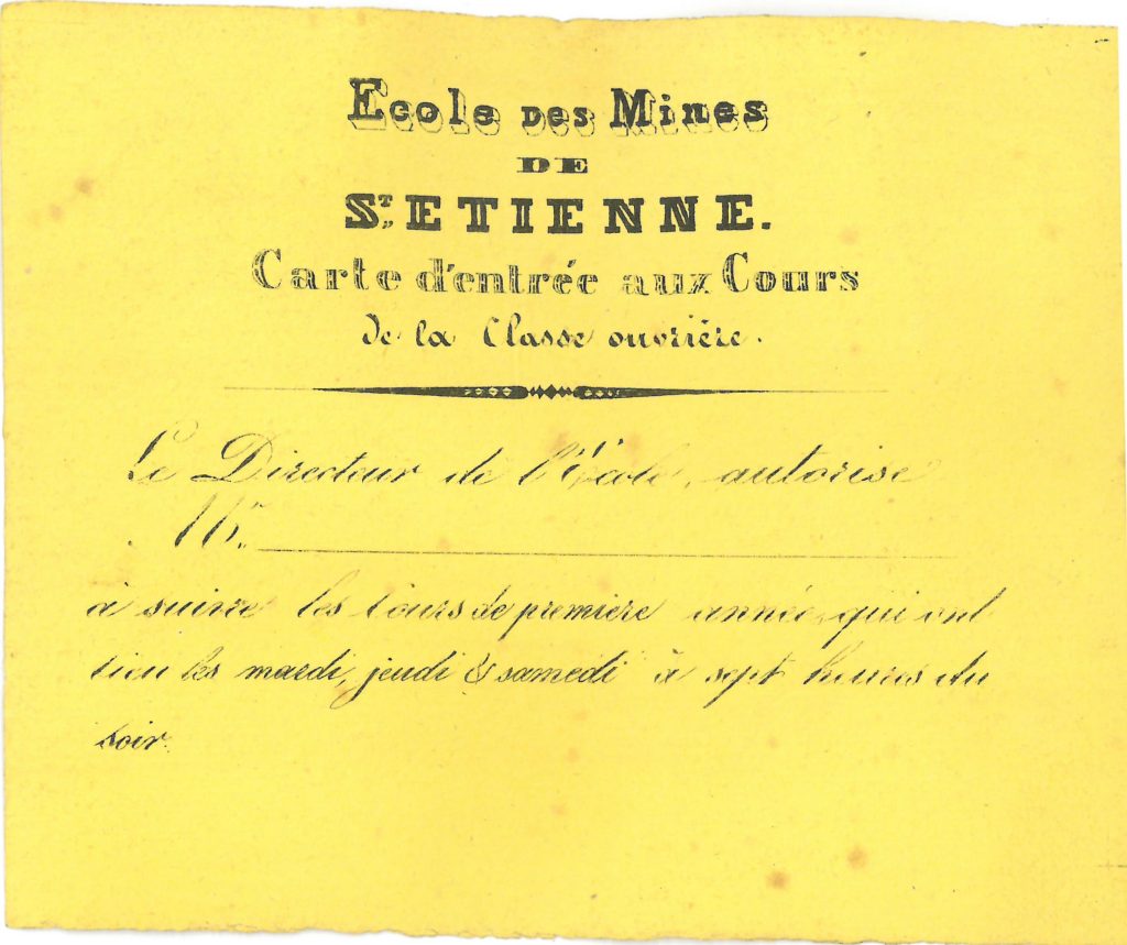 Carte pour contrôler l’accès de l’entrée de l’École pour les élèves inscrits aux cours de la Classe ouvrière. On remarque que sur ce laissez-passer, comme sur le prix (ci-dessous), il est inscrit la mention « École des Mines de Saint-Étienne », bien que le nom officiel soit « Ecole de mineurs » de Saint-Étienne © Archives Municipales de Saint-Étienne